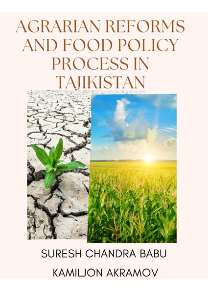 Agrarian Reforms and Food Policy Process in Tajikistan