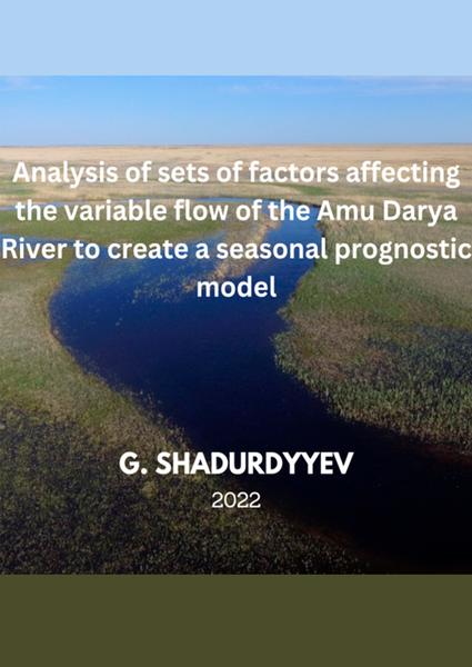 Analysis of sets of factors affecting the variable flow of the Amu Darya River to create a seasonal prognostic model