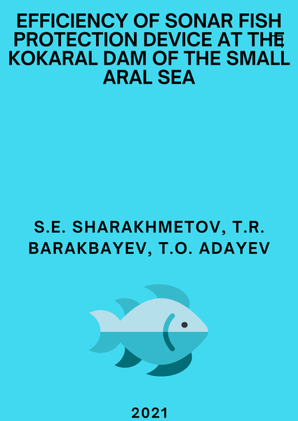 Efficiency of Sonar Fish Protection Device at the Kokaral Dam of the Small Aral Sea.