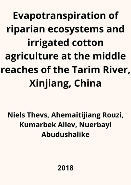 Evapotranspiration of riparian ecosystems and irrigated cotton agriculture at the middle reaches of the Tarim River, Xinjiang, China