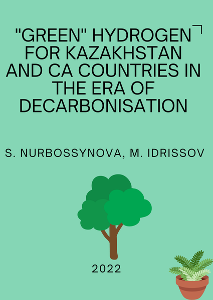 “Green” hydrogen for Kazakhstan and CA countries in the era of decarbonisation Main Findings