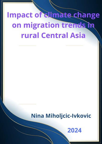 Impact of climate change on migration trends in rural Central Asia