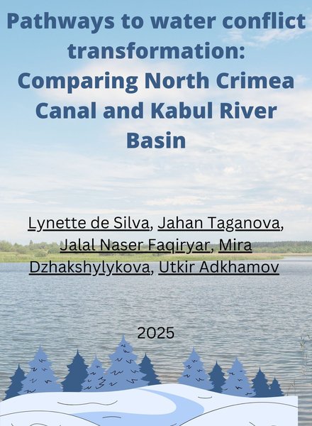 Pathways to water conflict transformation Comparing North Crimea Canal and Kabul River Basin