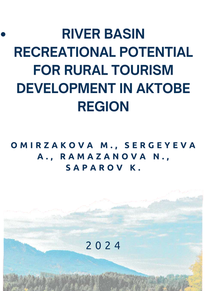 River basin recreational potential for rural tourism development in Aktobe region