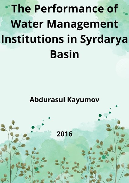 The Performance of Water Management Institutions in Syrdarya Basin