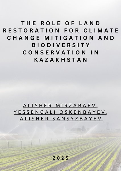 The role of land restoration for climate change mitigation and biodiversity conservation in Kazakhstan