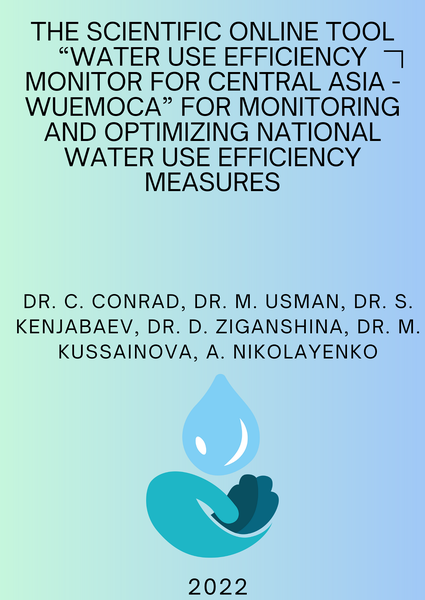 The scientific online tool “Water Use Efficiency Monitor for Central Asia - WUEMoCA” for monitoring and optimizing national water use efficiency measures