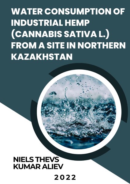 Water consumption of industrial hemp (Cannabis sativa L.) from a site in northern Kazakhstan